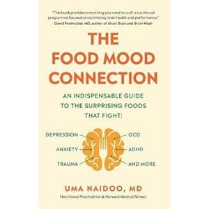 Dr Uma Naidoo The Food Mood Connection
