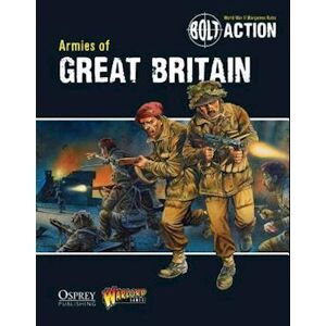 Warlord Games Bolt Action: Armies Of Great Britain