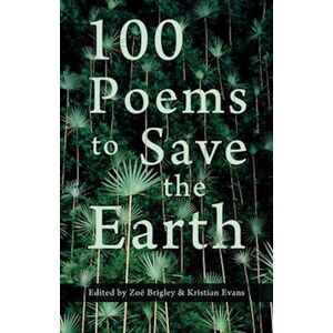 100 Poems To Save The Earth