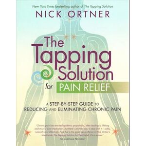 Nick Ortner The Tapping Solution For Pain Relief
