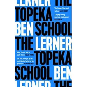 Ben Lerner The Topeka School