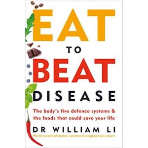 William Li Eat To Beat Disease