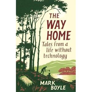 Mark Boyle The Way Home