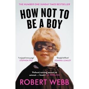 Robert Webb How Not To Be A Boy