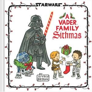 Jeffrey Brown Star Wars: A Vader Family Sithmas
