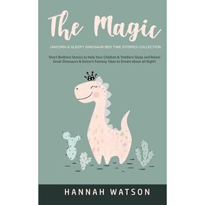 Hannah Watson The Magic Unicorn & Sleepy Dinosaur - Bed Time Stories Collection