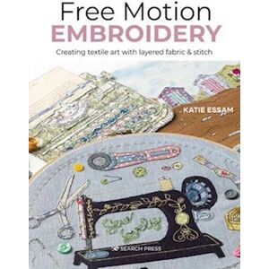 Katie Essam Free Motion Embroidery