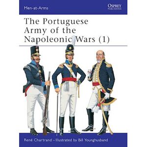 René Chartrand The Portuguese Army Of The Napoleonic Wars (1)