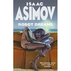 Isaac Asimov Robot Dreams