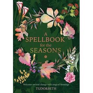 Tudorbeth A Spellbook For The Seasons
