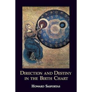 Howard Sasportas Direction And Destiny In The Birth Chart