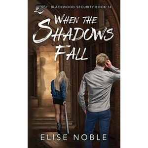 Elise Noble When The Shadows Fall