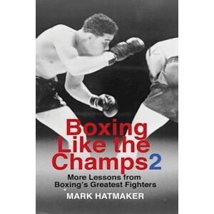 Mark Hatmaker Boxing Like The Champs 2