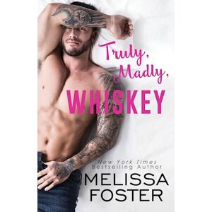 Melissa Foster Truly, Madly, Whiskey