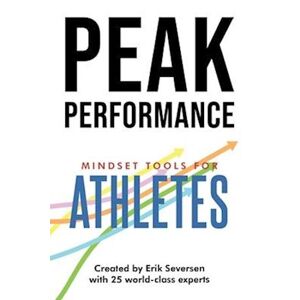 et al Peak Performance: Mindset Tools For Athletes