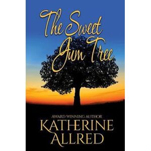 Katherine Allred The Sweet Gum Tree