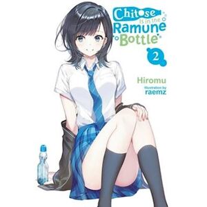 Hiromu Chitose Is In The Ramune Bottle, Vol. 2