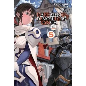 Tsukikage Defeating The Demon Lord'S A Cinch (If You'Ve Got A Ringer), Vol. 5