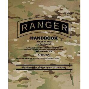Headquarters Department of the Army Tc 3-21.76 Ranger Handbook