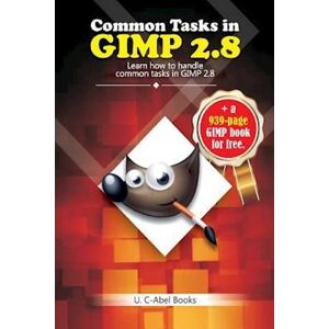 U. C-abel Books Common Tasks In Gimp 2.8