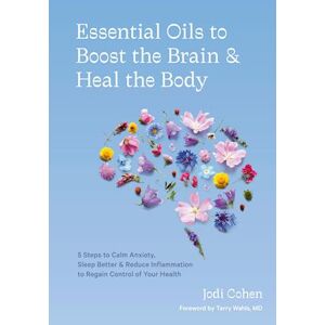 Jodi Cohen Essential Oils To Boost The Brain And Heal The Body