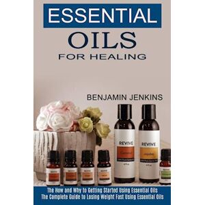 Benjamin Jenkins Essential Oils For Healing