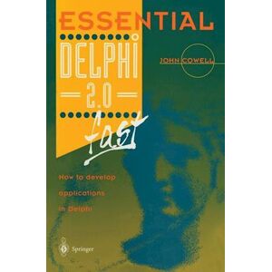 John Cowell Essential Delphi 2.0 Fast