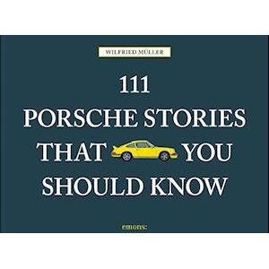 Wilfried Muller 111 Porsche Stories That You Should Know