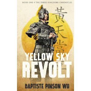 Baptiste Pinson Wu Yellow Sky Revolt