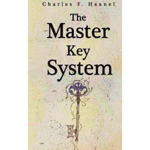 Charles F. Haanel The Master Key System