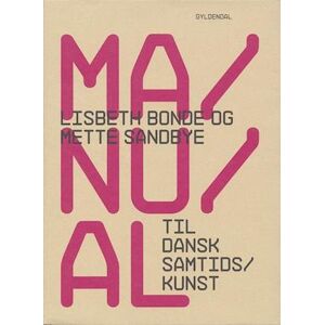 Lisbeth Bonde Manual Til Dansk Samtidskunst