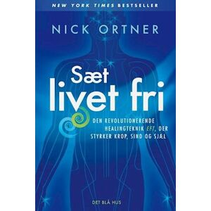 Nick Ortner Sæt Livet Fri