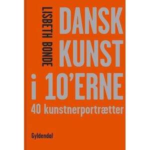 Lisbeth Bonde Dansk Kunst I 10'Erne