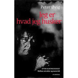 Peter Øvig Knudsen Jeg Er Hvad Jeg Husker