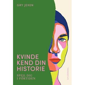 Gry Jexen Kvinde Kend Din Historie