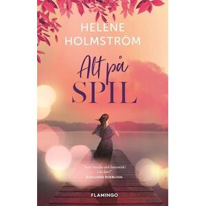 Heléne Holmström Alt På Spil
