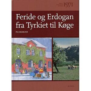Pia Sigmund Børn I Danmarks Historie 1971, Feride Og Erdogan Fra Tyrkiet Til Køge
