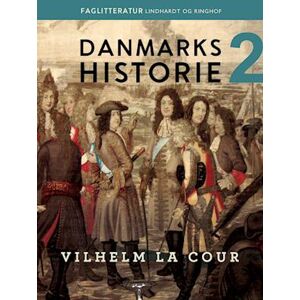 Vilhelm la Cour Danmarks Historie. Bind 2