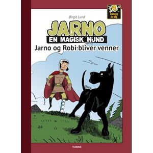 Birgit Lund Jarno En Magisk Hund - Jarno Og Robi Bliver Venner