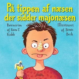 Rune T. Kidde På Tippen Af Næsen, Der Sidder Majonæsen