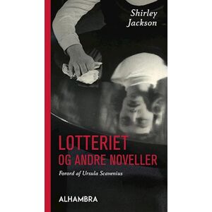 Shirley Jackson Lotteriet Og Andre Noveller