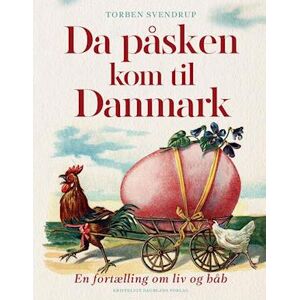 Torben Svendrup Da Påsken Kom Til Danmark