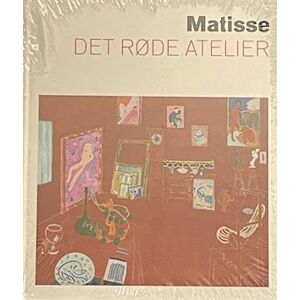 Ann Temkin Matisse. Det Røde Atelier