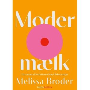 Melissa Broder Modermælk