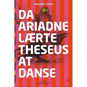 Marianne Stidsen Da Ariadne Lærte Theseus At Danse