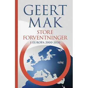 Geert Mak Store Forventninger I Europa 2000-2020