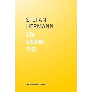 Stefan Hermann En Varm Tid