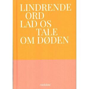 Henrik Nordbrandt Lindrende Ord - Lad Os Tale Om Døden