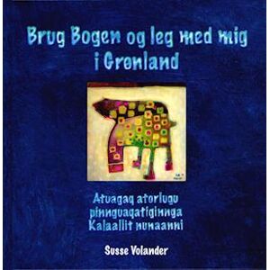 Susse Volander Brug Bogen Og Leg Med Mig I Grønland