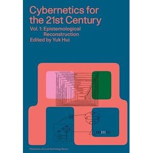 Andrew Pickering Cybernetics For The 21st Century  Vol. 1